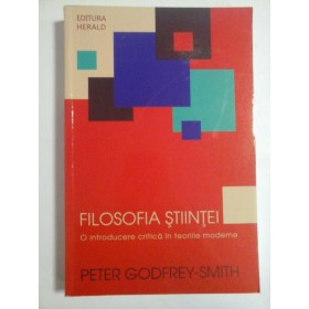 FILOSOFIA STIINTEI - PETER GODFREY-SMITH